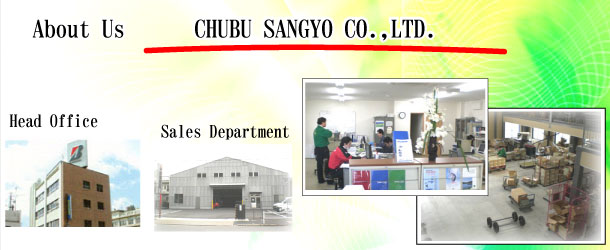 About Chubu Sangyo Co.,Ltd.